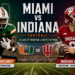 Miami vs Indiana Football: A Complete Preview of the Exciting College Football Rivalry